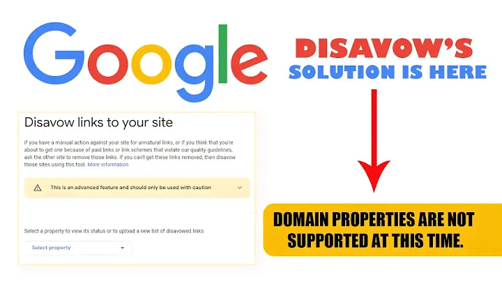 Solution : Domain properties are not supported at this time | Google Disavow tool