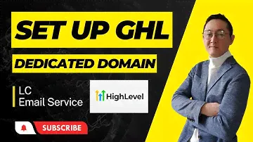 How To Set Up GoHighLevel Dedicated Domain For LC Email?