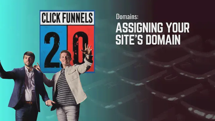 Assigning Your Site's Domain in ClickFunnels 2.0