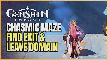 Chasmic Maze Guide (Find Exit & Leave Domain) | Perilous Trail Archon Quest | Genshin Impact 2.7