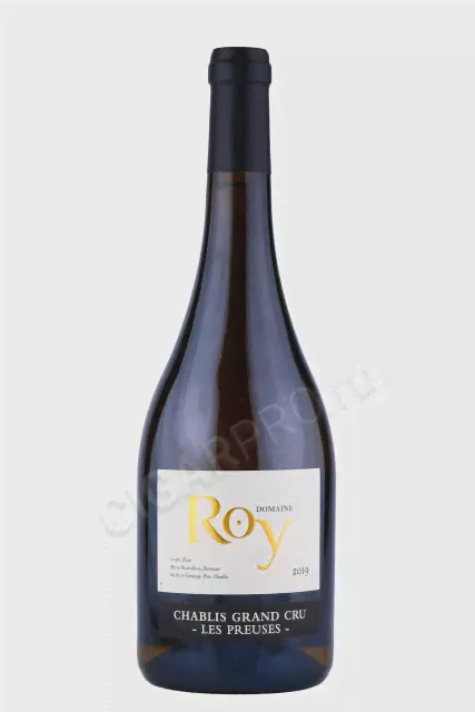 Domaine Roy Chablis Grand Cru Les Preuses 2019 Вино Домен Рой Шабли Гран Крю Ле През 2019г 0.75л-0