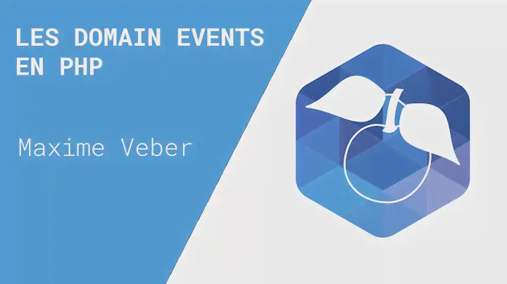 Domain Events en PHP - Maxime Veber