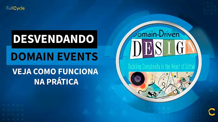 DDD e Domain Events na prática: O que você precisa saber