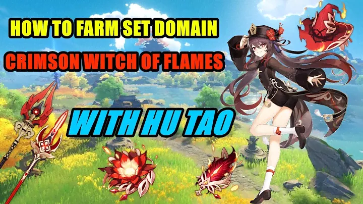 GENSHIN IMPACT | HOW TO FARM DOMAIN | CRIMSON WITCH OF FLAMES SET | WITH HU TAO BUILDS AND TEAMS |