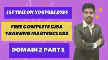 FREE CISA TRAINING 2024 | FREE CISA STUDY GUIDE I DOMAIN 2  PART 1