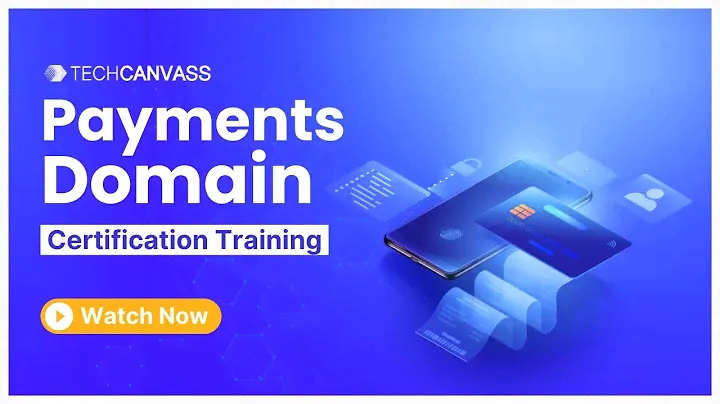 Payments Domain Training - Techcanvass